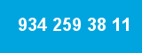 934 259 38 11